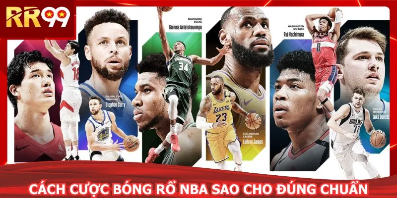 Cách cược bóng rổ NBA sao cho đúng chuẩn